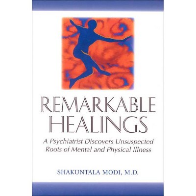 Remarkable Healings - by  Shakuntala Modi (Paperback)