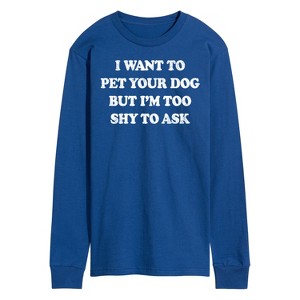 Men's - Instant Message - I Want To Pet Your Dog Long Sleeve Graphic T-Shirt - 1 of 4