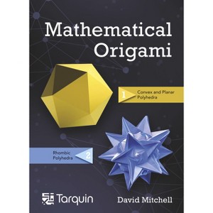 Mathematical Origami - 2nd Edition by  David Mitchell (Paperback) - 1 of 1