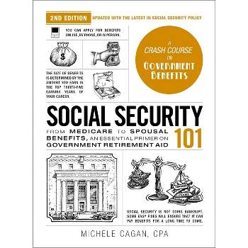 Social Security 101, 2nd Edition - (Adams 101) by  Michele Cagan (Hardcover)