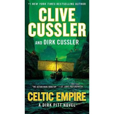 Celtic Empire - (Dirk Pitt Adventure) by  Clive Cussler & Dirk Cussler (Paperback)