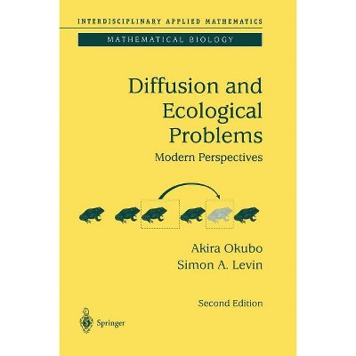 Diffusion and Ecological Problems: Modern Perspectives - (Interdisciplinary Applied Mathematics) 2nd Edition by  Akira Okubo & Smon A Levin