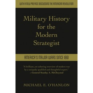 Military History for the Modern Strategist - by  Michael O'Hanlon (Paperback) - 1 of 1