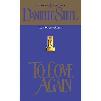 To Love Again - by  Danielle Steel (Paperback)
