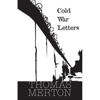 Cold War Letters - by  Thomas Merton (Paperback)