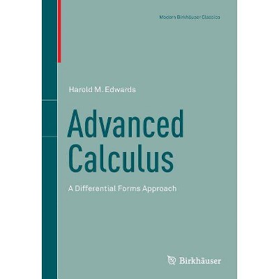 Advanced Calculus - (Modern Birkhäuser Classics) by  Harold M Edwards (Paperback)