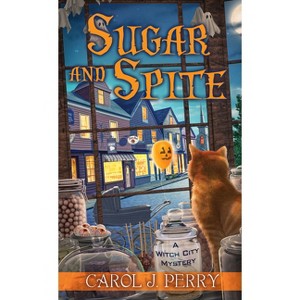 Sugar and Spite - (Witch City Mystery) by  Carol J Perry (Paperback) - 1 of 1
