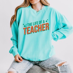 The Life Of A Teacher Puff/Glitter - Womens Lightweight Garment Dyed Sweatshirt - 1 of 3