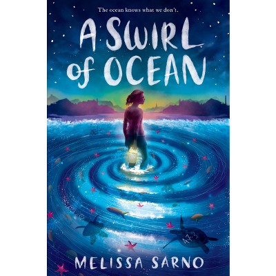 A Swirl of Ocean - by  Melissa Sarno (Hardcover)
