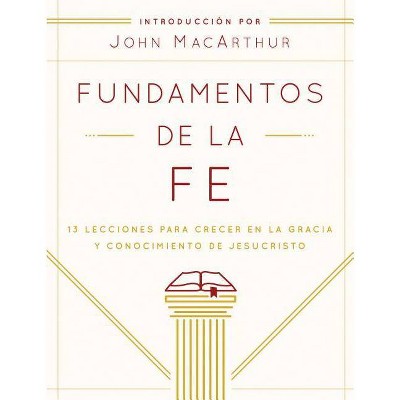 Fundamentos de la Fe (Edición Estudiantil) - by  Grace Community Church (Paperback)