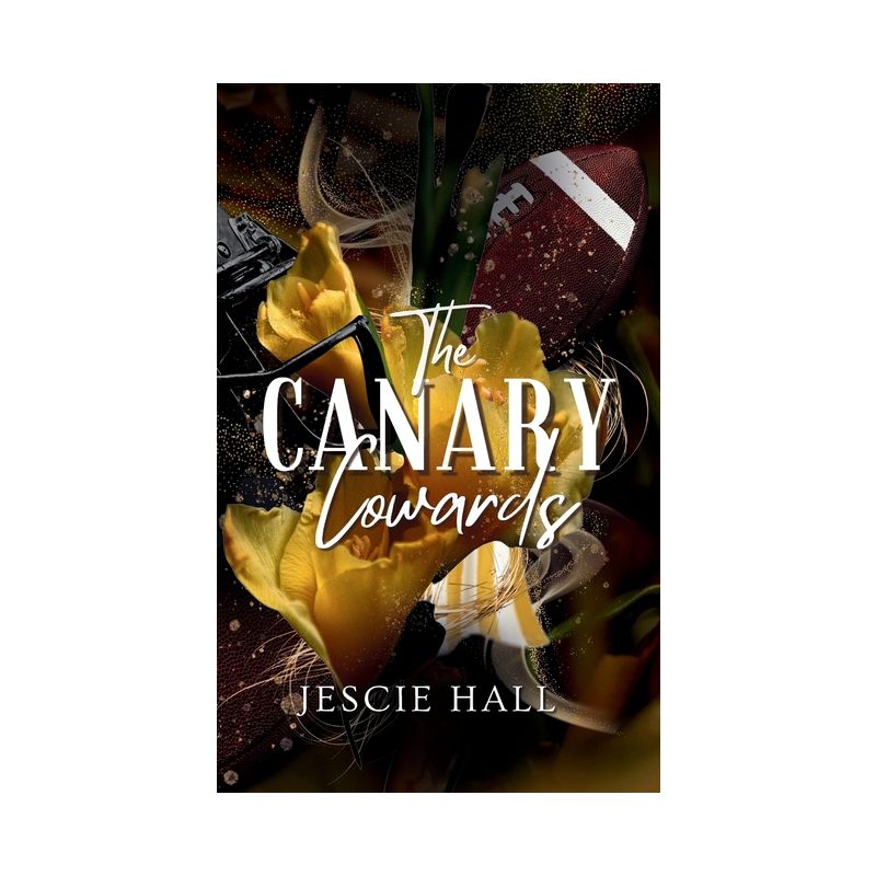 The Canary Cowards - by  Jescie Hall (Paperback), 1 of 2