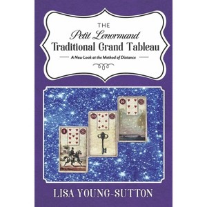 The Petit Lenormand Traditional Grand Tableau - by  Lisa Young-Sutton (Paperback) - 1 of 1