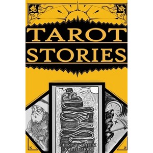 Tarot Stories - by  Christopher Polidoro (Paperback) - 1 of 1