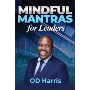 Mindful Mantras for Leaders - Large Print by  Od Harris (Paperback) - 1 of 1