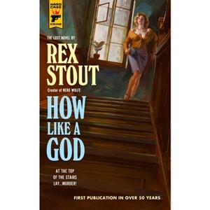 How Like a God - by  Rex Stout (Paperback) - 1 of 1
