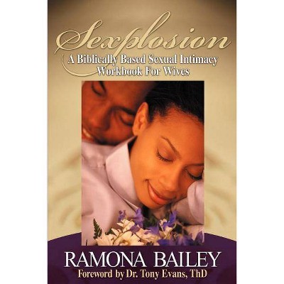 Sexplosion - by  Ramona Bailey (Paperback)