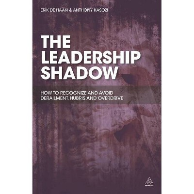 The Leadership Shadow - by  Erik de Haan & Anthony Kasozi (Paperback)