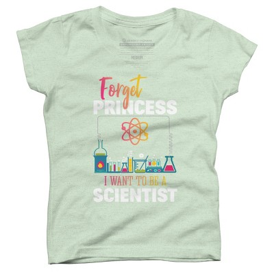 Girl's Design By Humans Forget Princess I Want To Be A Scientist By BaoMinh T-Shirt