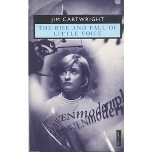 The Rise and Fall of Little Voice - (Modern Plays) by  Jim Cartwright (Paperback) - 1 of 1