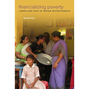 Financializing Poverty - (South Asia in Motion) by  Sohini Kar (Paperback) - 1 of 1