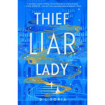 Thief Liar Lady - by D L Soria