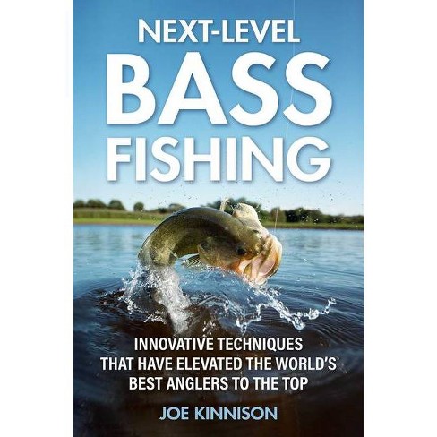 Next-level Bass Fishing - By Joe Kinnison (paperback) : Target