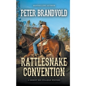 Rattlesnake Convention (A Sheriff Ben Stillman Western) - by  Peter Brandvold (Paperback) - 1 of 1