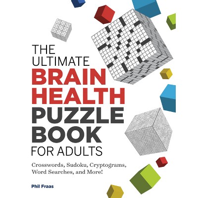 The Ultimate Brain Health Puzzle Book For Adults - (ultimate Brain ...