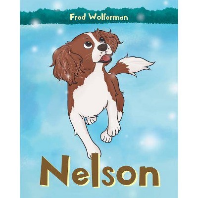 Nelson - by  Fred Wolferman (Paperback)