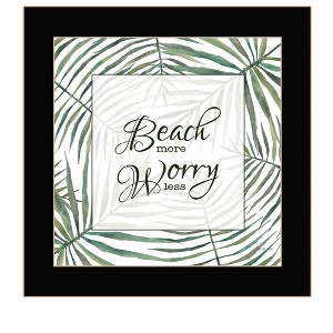 HomeRoots BEACH MORE WORRY LESS Black Framed Print Wall Art - 1 of 3