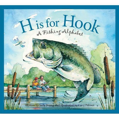 H Is for Hook - (Sleeping Bear Press Sports & Hobbies) by  Judy Young (Hardcover)