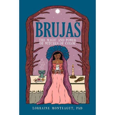 Brujas - by  Lorraine Monteagut (Hardcover)