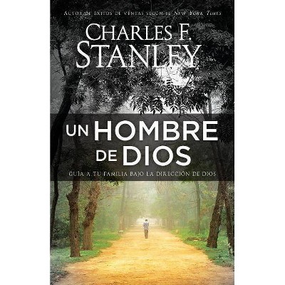 Un Hombre de Dios - by  Charles Stanley (Paperback)