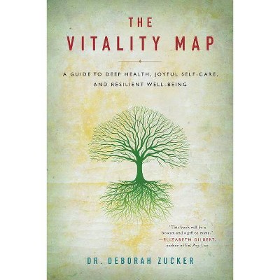 The Vitality Map - by  Deborah Zucker (Paperback)