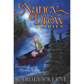 Secret at Mystic Lake - (Nancy Drew Diaries) by  Carolyn Keene (Paperback)