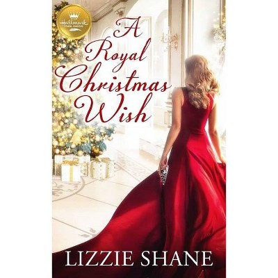 A Royal Christmas Wish - by  Lizzie Shane (Paperback)