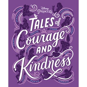 Tales of Courage and Kindness - by  Disney Books (Hardcover) - 1 of 1