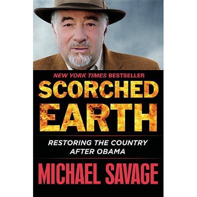 Scorched Earth - Large Print by  Michael Savage (Hardcover)