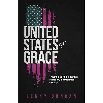 United States of Grace - by  Lenny Duncan (Hardcover)