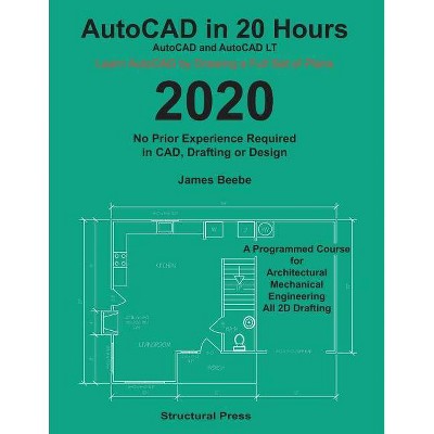 AutoCAD in 20 Hours - by  James Beebe (Paperback)