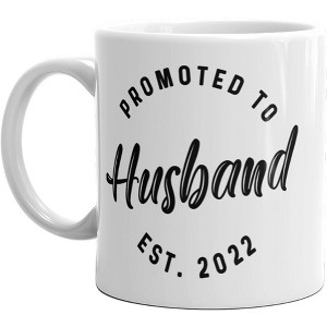 Crazy Dog T-Shirts Promoted To Husband 2022 Mug Funny Family Wedding Announcement Coffee Cup-11oz - 1 of 4