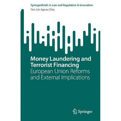 Money Laundering and Terrorist Financing - by  Yen-Lin Agnes Chiu (Paperback)