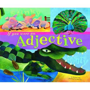 If You Were an Adjective - (Word Fun) by  Michael Dahl (Paperback)