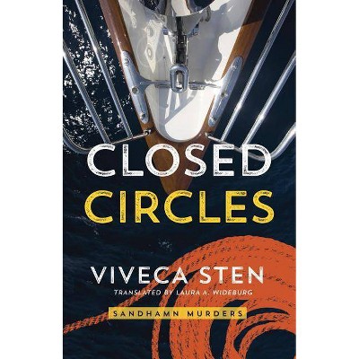 Closed Circles - (Sandhamn Murders) by  Viveca Sten (Paperback)