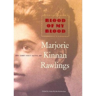 Blood of My Blood - by  Anne Blythe Meriwether (Hardcover)