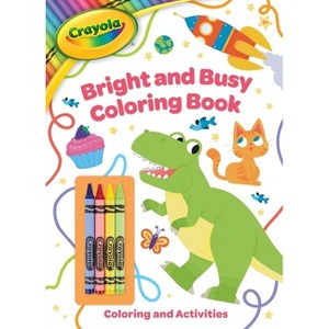 Crayola: Bright and Busy Coloring Book: Includes 4 Crayola Crayons (a Crayola Coloring Activity Book with Crayons) - (Crayola/Buzzpop) by  Buzzpop - 1 of 1