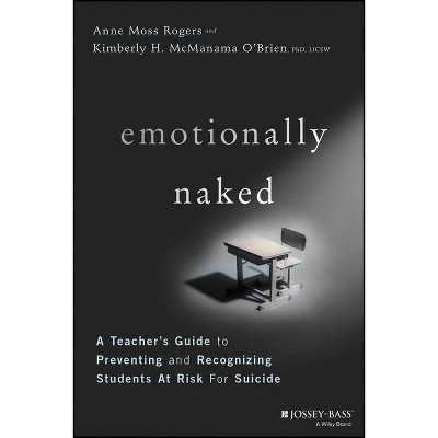 Emotionally Naked - by  Anne Moss Rogers & Kimberly H McManama O'Brien (Paperback)