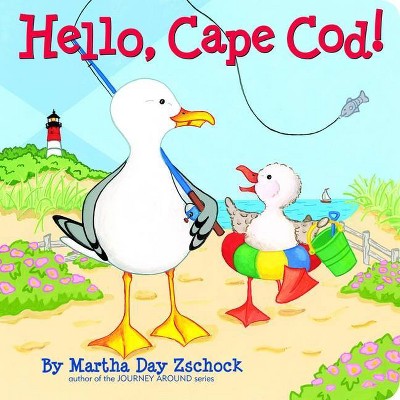 Hello, Cape Cod! - (Hello!) by  Martha Zschock (Board Book)