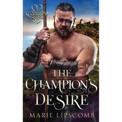 The Champion's Desire - by  Marie Lipscomb (Paperback)