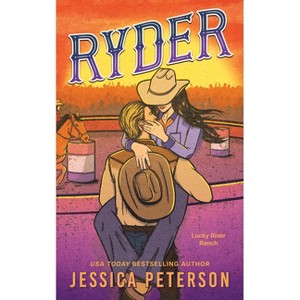 Ryder (Standard Edition) - (Lucky River Ranch) by  Jessica Peterson (Paperback) - 1 of 1